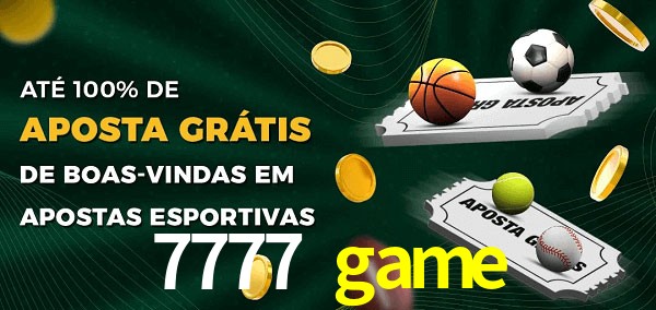 7777 game Ate 100% de Aposta Gratis